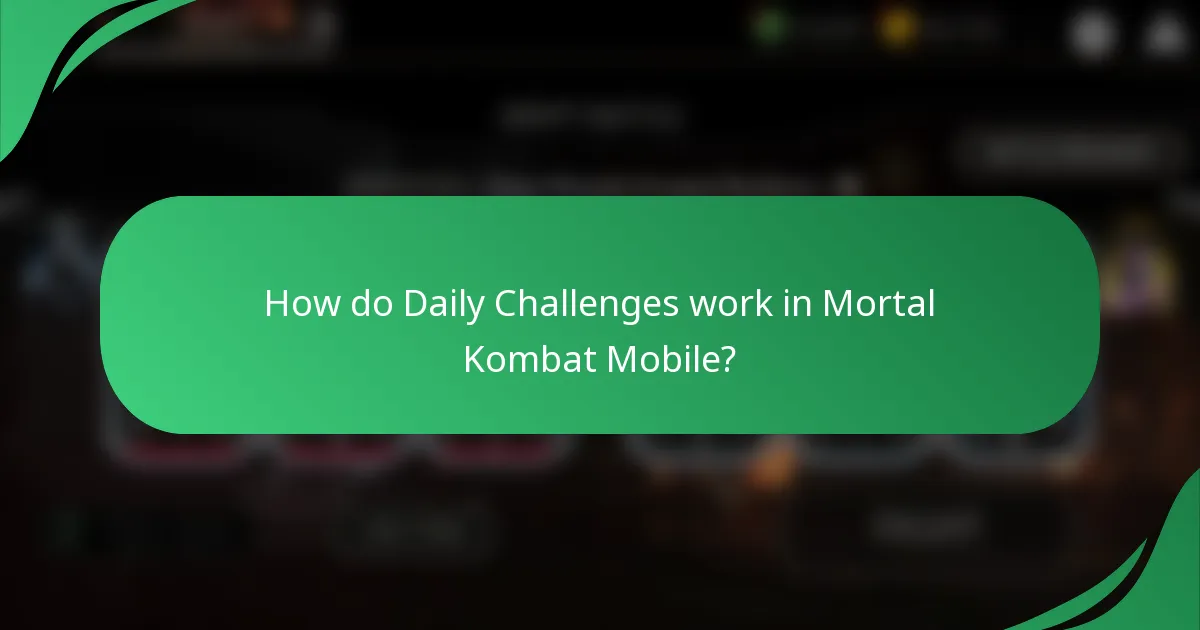 How do Daily Challenges work in Mortal Kombat Mobile?