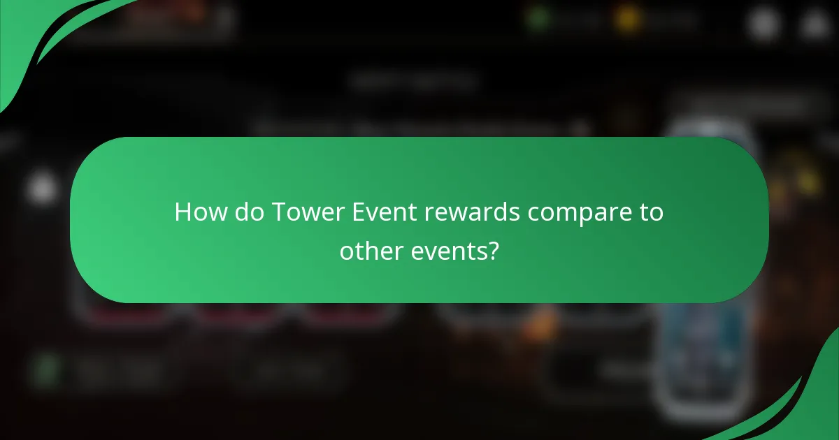 How do Tower Event rewards compare to other events?