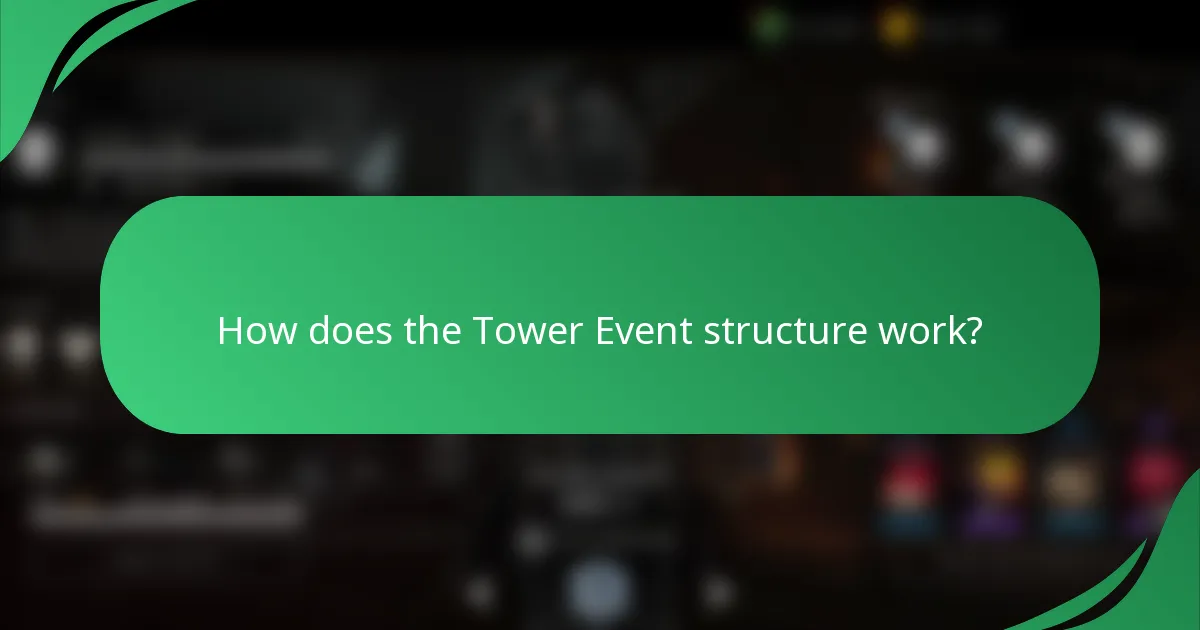 How does the Tower Event structure work?