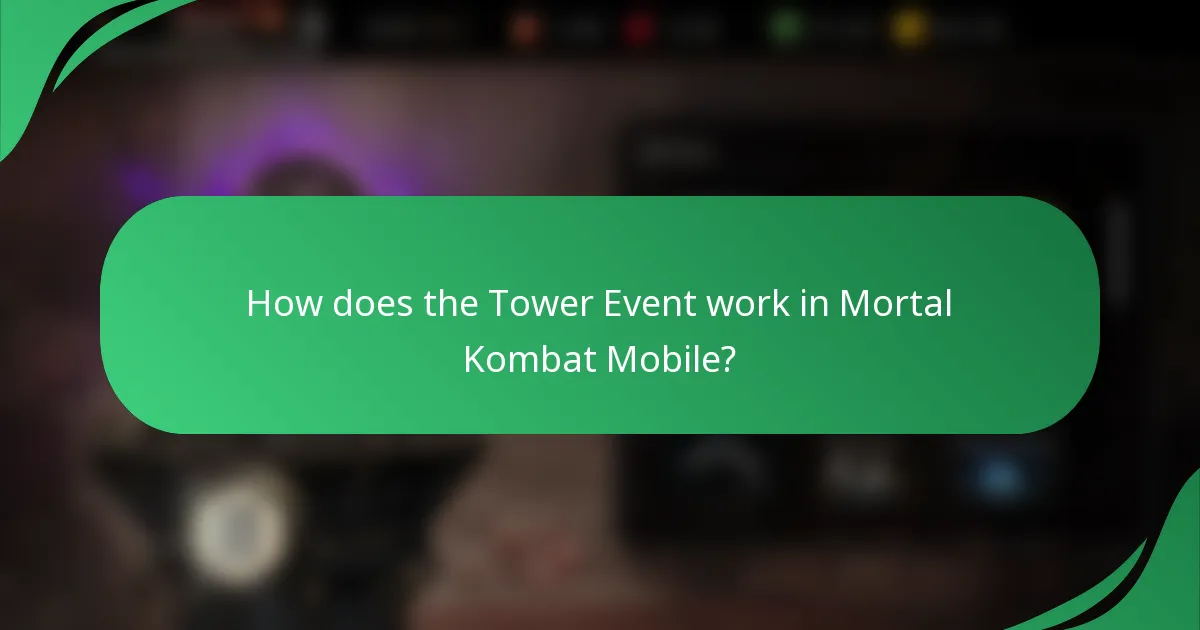 How does the Tower Event work in Mortal Kombat Mobile?
