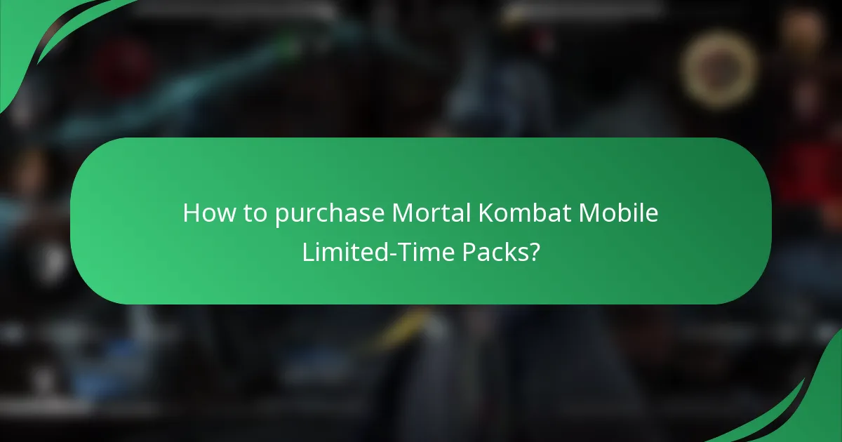 How to purchase Mortal Kombat Mobile Limited-Time Packs?