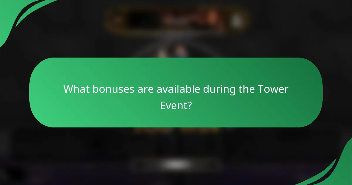 What bonuses are available during the Tower Event?
