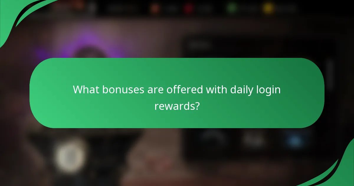 What bonuses are offered with daily login rewards?