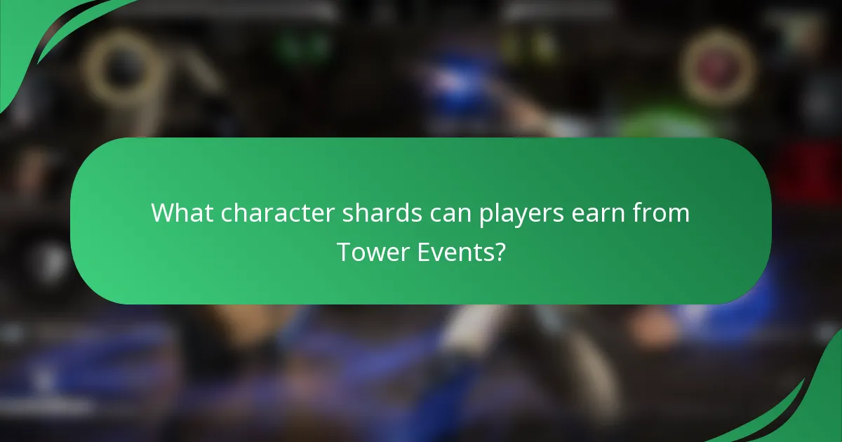 What character shards can players earn from Tower Events?