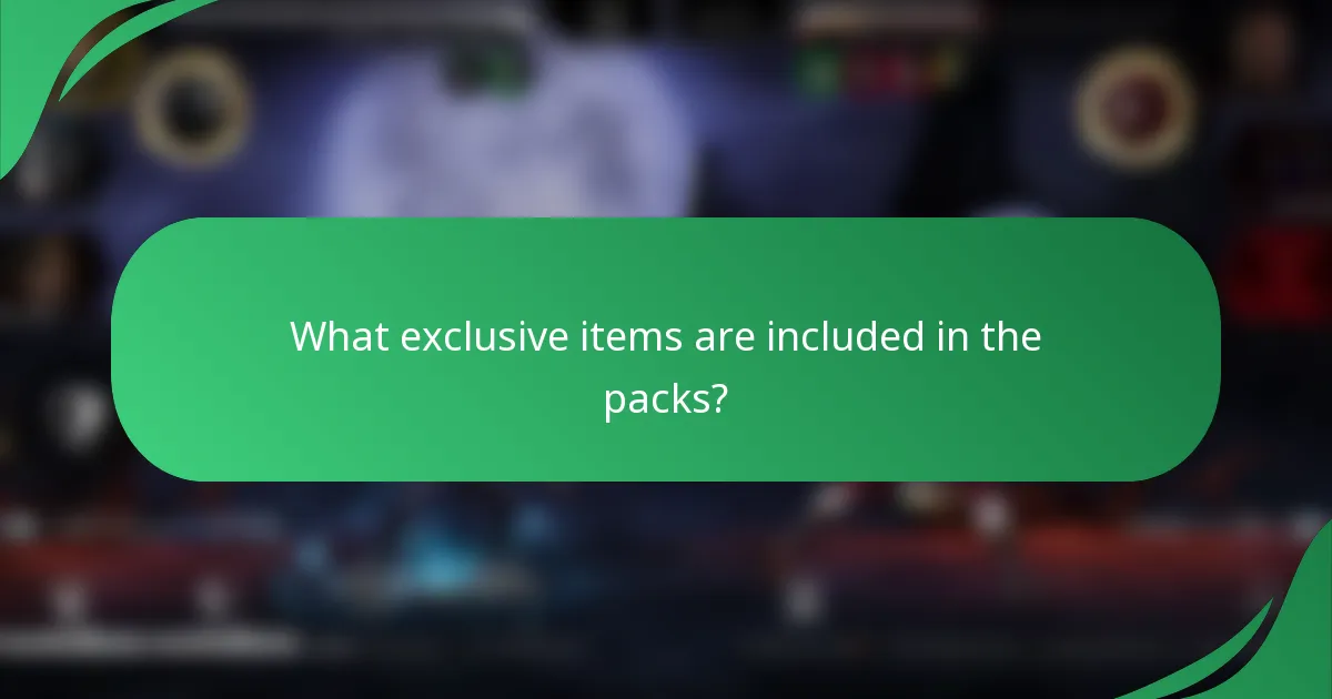 What exclusive items are included in the packs?