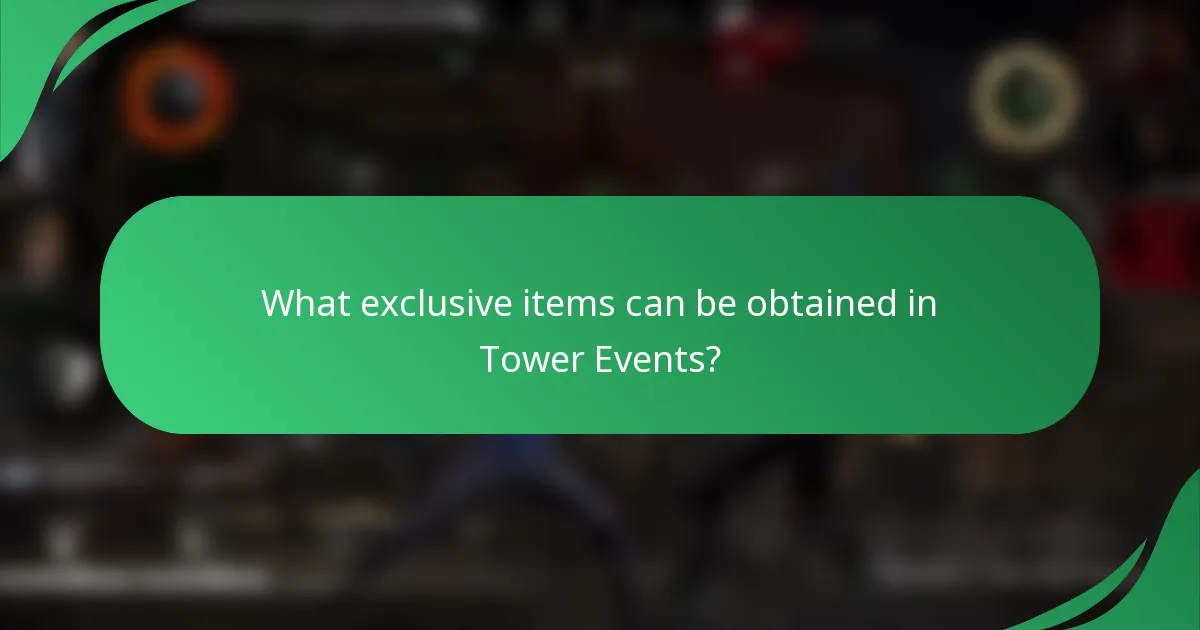 What exclusive items can be obtained in Tower Events?