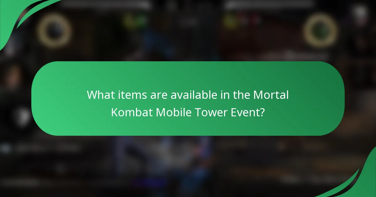 What items are available in the Mortal Kombat Mobile Tower Event?