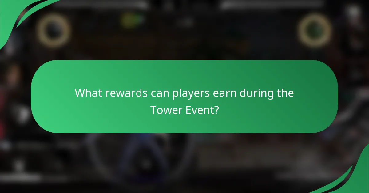 What rewards can players earn during the Tower Event?