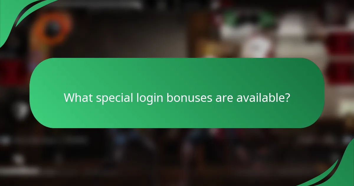 What special login bonuses are available?