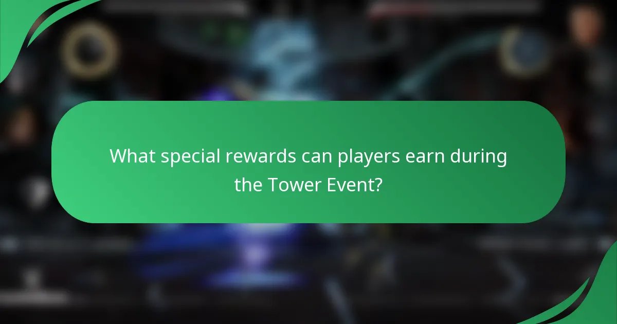 What special rewards can players earn during the Tower Event?