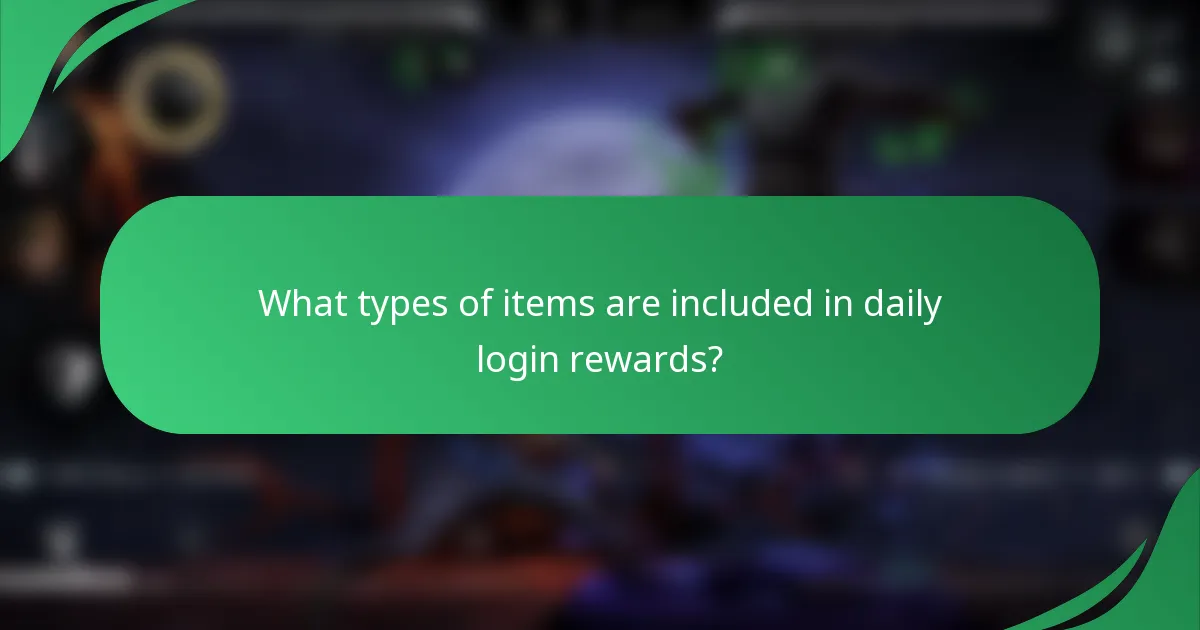 What types of items are included in daily login rewards?