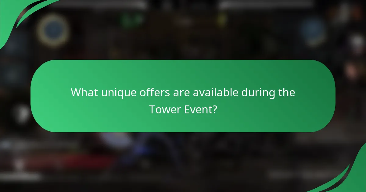 What unique offers are available during the Tower Event?