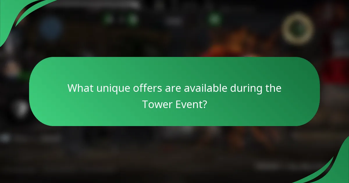 What unique offers are available during the Tower Event?