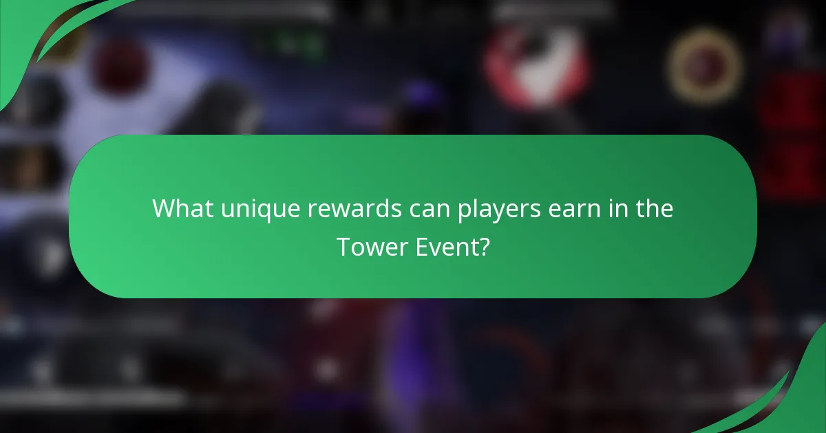 What unique rewards can players earn in the Tower Event?