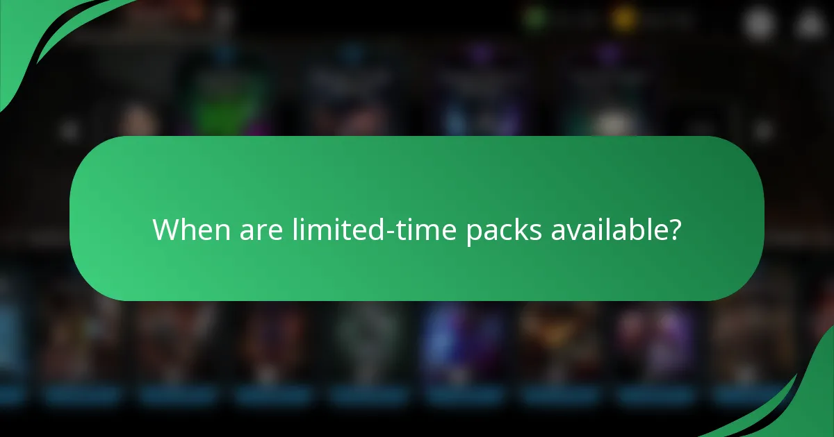 When are limited-time packs available?