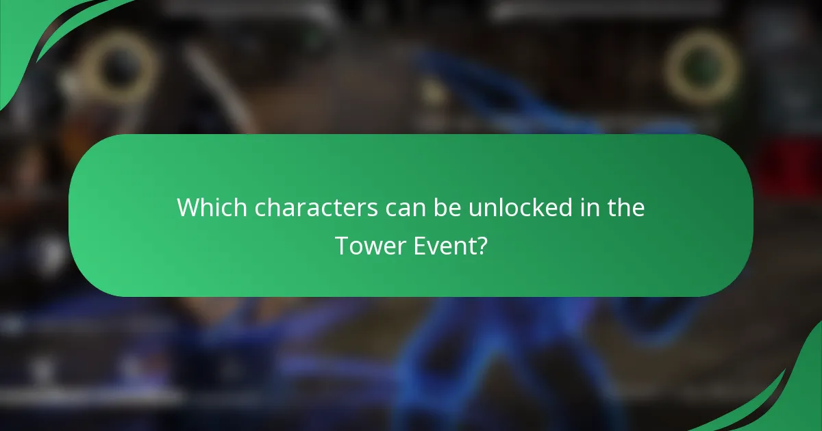 Which characters can be unlocked in the Tower Event?