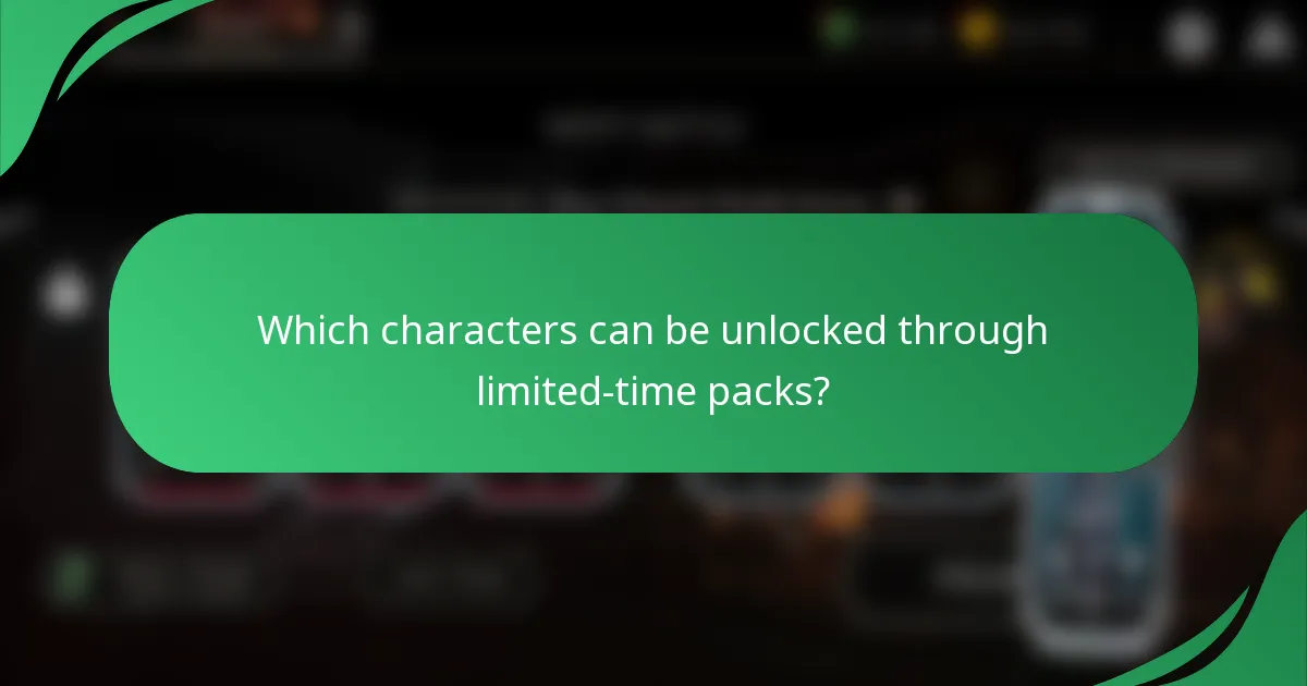 Which characters can be unlocked through limited-time packs?
