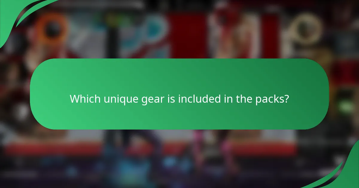 Which unique gear is included in the packs?